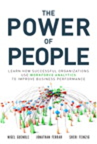 the power of people learn how successful organizations use workforce analytics to improve business