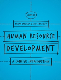 human resource development a concise introduction 1st edition ronan carbery, christine cross 1137360097,