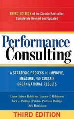performance consulting a strategic process to improve, measure, and sustain organizational results 3rd