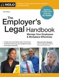 the employer's legal  manage your employees & workplace effectively 13th edition fred s steingold 1413323995,
