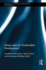 green jobs for sustainable development 1st edition ana maria boromisa, sanja tišma 131775185x, 9781317751854