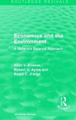 economics and the  environment a materials balance approach 1st edition allen v kneese, robert u ayres, ralph