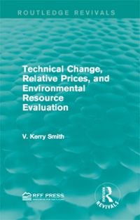 technical change, relative prices, and environmental resource evaluation 1st edition v kerry smith