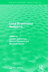 land economics research 1st edition joseph ackerman, marion clawson, marshall harris 1317340426, 9781317340423
