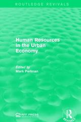 human resources in the urban economy 1st edition mark perlman 1317332474, 9781317332473