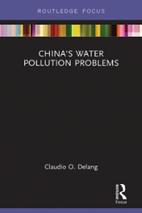 china's water pollution problems 1st edition claudio o delang 1317209257, 9781317209256
