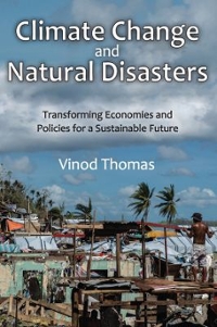 climate change and natural disasters transforming economies and policies for a sustainable future 1st edition