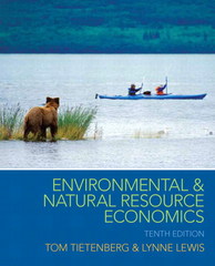 environmental and natural resource economics 10th edition thomas h tietenberg, lynne lewis 1315523965,