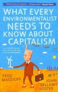 what every environmentalist needs to know about capitalism 1st edition fred magdoff, john bellamy foster