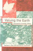 valuing the earth,  economics, ecology, ethics 2nd edition herman e daly, kenneth n townsend 0262540681,