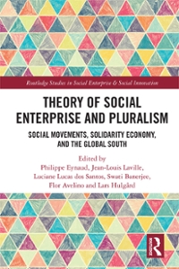 Theory Of Social Enterprise And Pluralism Social Movements, Solidarity Economy, And Global South