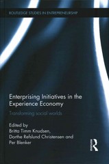 enterprising initiatives in the experience economy transforming social worlds 1st edition britta timm