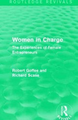 women in charge  the experiences of female entrepreneurs 1st edition robert goffee, richard scase 1317483820,