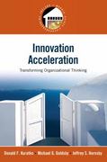 innovation acceleration transforming organizational thinking 1st edition donald f kuratko, jeffrey s hornsby,