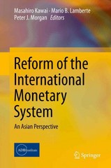 reform of the international monetary system an asian perspective 1st edition masahiro kawai, mario b