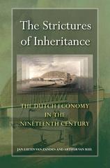 the strictures of inheritance the dutch economy in the nineteenth century 1st edition jan luiten van zanden,