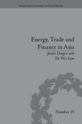 Energy, Trade And Finance In Asia A Political And Economic Analysis