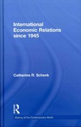 international economic relations since 1945 2nd edition catherine r schenk 1351183567, 9781351183567