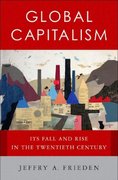 global capitalism its fall and rise in the twentieth century 1st edition jeffry a frieden 0393058085,