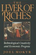 the lever of riches technological creativity and economic progress 1st edition joel mokyr 0195074777,