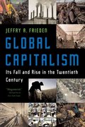 global capitalism its fall and rise in the twentieth century 1st edition jeffry frieden 039332981x,