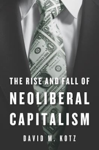 the rise and fall of neoliberal capitalism 1st edition david m kotz 0674725654, 9780674725652