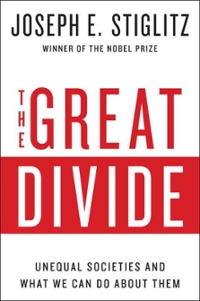 the great divide unequal societies and what we can do about them 1st edition joseph e stiglitz 0393352188,
