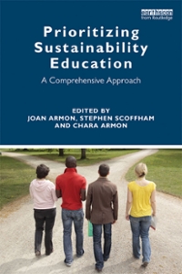 prioritizing sustainability education a comprehensive approach 1st edition joan armon, stephen scoffham,