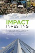 impact investing transforming how we make money while making a difference 1st edition richard lyman bushman,