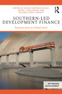 southern-led development finance solutions from the global south 1st edition diana barrowclough, kevin p