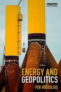 energy and geopolitics 1st edition per högselius 1351710281, 9781351710282