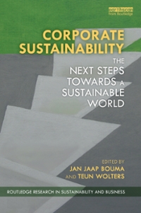 corporate sustainability the next steps towards a sustainable world 1st edition jan jaap bouma, teun wolters