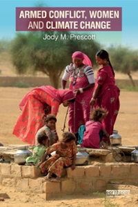 armed conflict, women and climate change 1st edition jody m prescott 1315467194, 9781315467191