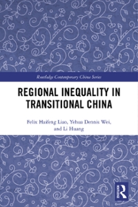 regional inequality in transitional china 1st edition haifeng felix liao, felix haifeng liao 1351669788,