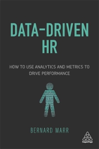 data-driven hr how to use analytics and metrics to drive performance 1st edition bernard marr 074948246x,