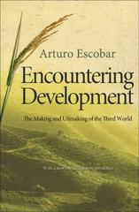 encountering development the making and unmaking of the third world 1st edition arturo escobar 0691150451,