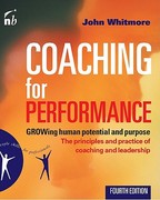 coaching for performance growing human potential and purpose 4th edition john whitmore 185788535x,