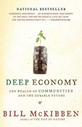 deep economy the wealth of communities and the durable future 1st edition bill mckibben 0805087222,