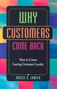 why customers come back how to create lasting customer loyalty 1st edition manzie r lawfer 1632658410,