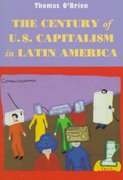 the century of u.s. capitalism in latin america 1st edition thomas f o'brien, thomas f o&brien, thomas
