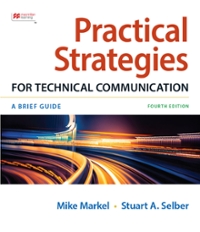 practical strategies for technical communication 4th edition mike markel, stuart a selber 1319382703,