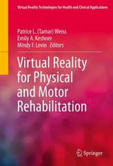 virtual reality for physical and motor rehabilitation 1st edition patrice l tamar weiss 1493909681,