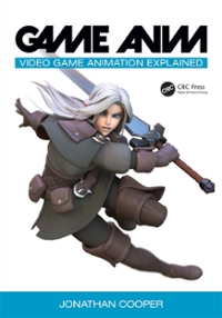 game anim video game animation explained 1st edition jonathan cooper 1351602462, 9781351602464