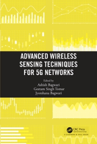 advanced wireless sensing techniques for 5g networks 1st edition ashish bagwari, geetam singh tomar,