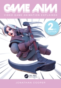 game anim video game animation explained 2nd edition jonathan cooper 1000357740, 9781000357745