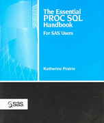 the essential proc sql  for sas users 1st edition katherine prairie 1612906885, 9781612906881