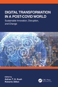 digital transformation in a post-covid world sustainable innovation, disruption, and change 1st edition