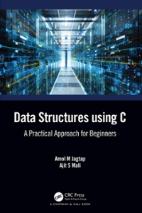 data structures using c a practical approach for beginners 1st edition amol m jagtap, ajit s mali 1000470741,