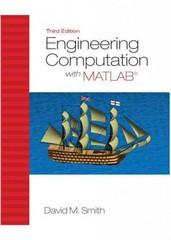 engineering computation with matlab 3rd edition david smith 0132568705, 9780132568708