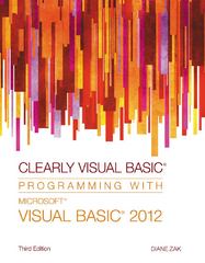 clearly visual basic programming with microsoft visual basic 2012 3rd edition diane zak 1285084101,